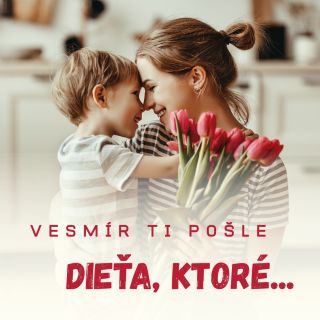 Úprimne verím, že vesmír ti pošle dieťa, ktoré ti pripomenie, kým si kedysi bola. Má v sebe ten istý oheň 🔥, veľké emócie...