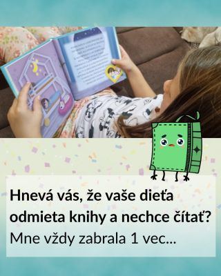 Čo robiť, aby vaše dieťa (veľa, preveľa) čítalo? 💚 Toto je môj osvedčený spôsob, ako to dosiahnuť. Takto sa to podarilo...
